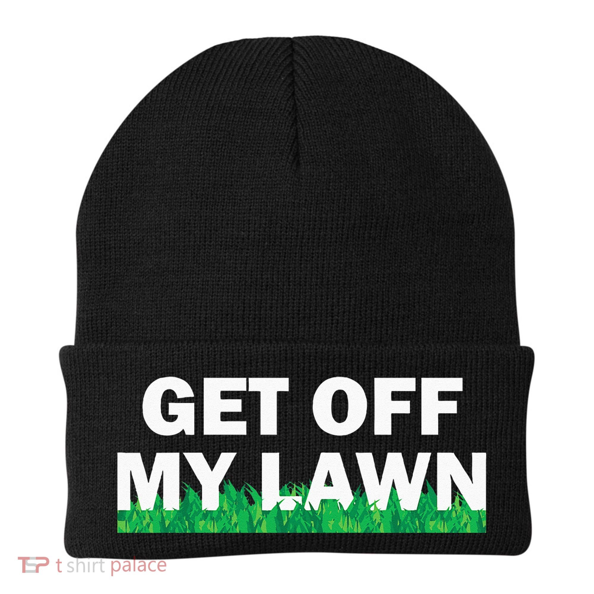 Funny Get Off My Lawn Quote Landscaping Gardening Beanie