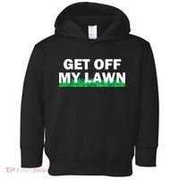 Funny Get Off My Lawn Quote Landscaping Gardening Toddler Hoodie thumb 0