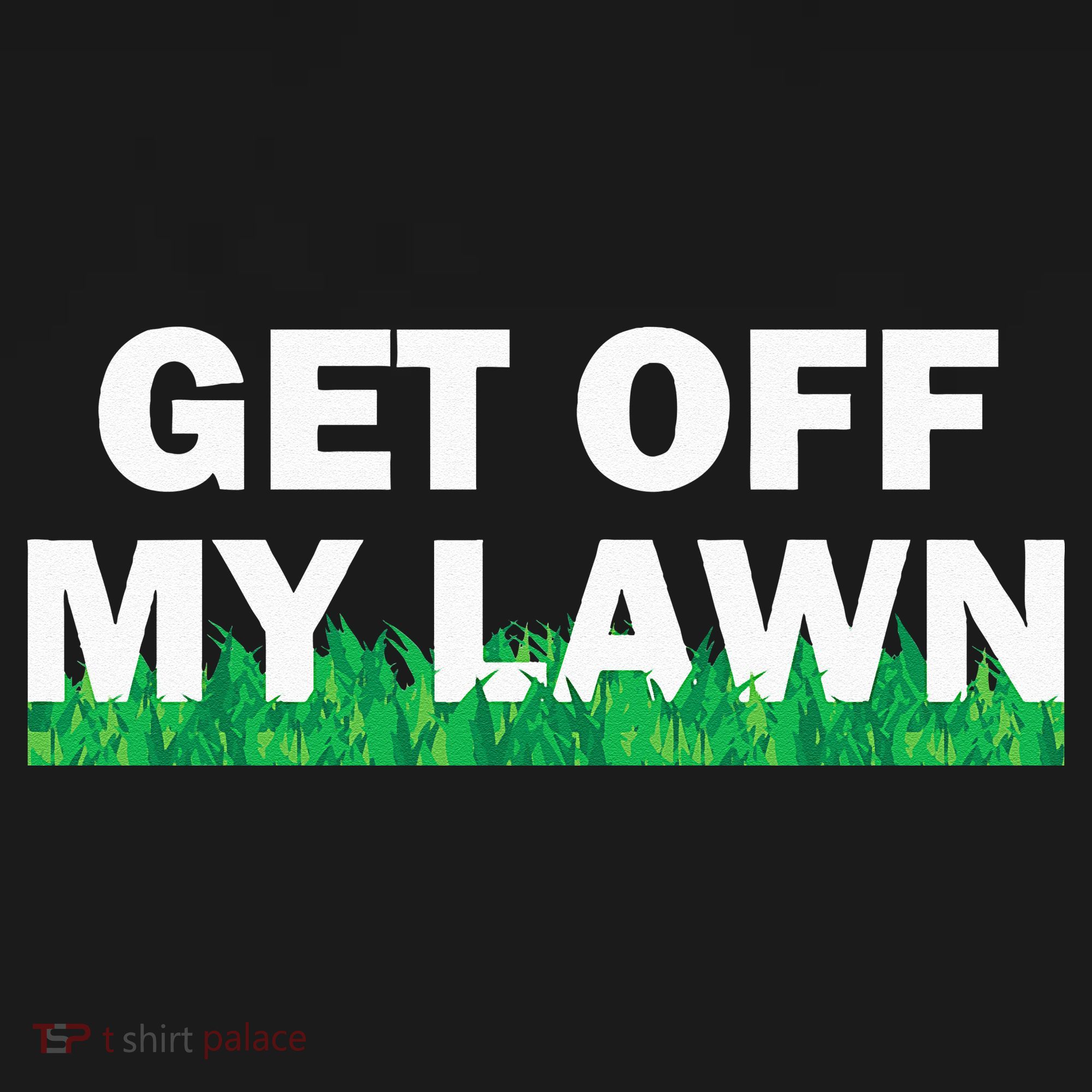 Funny Get Off My Lawn Quote Landscaping Gardening Tank Top
