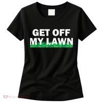 Funny Get Off My Lawn Quote Landscaping Gardening Women's T-Shirt thumb 0