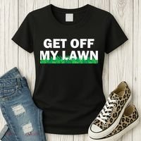 Funny Get Off My Lawn Quote Landscaping Gardening Women's T-Shirt thumb 3