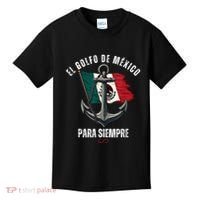 Forever Gulf Of Mexico Falg 1550 Liberal El Golfo De Mexico Kids T-Shirt thumb 0