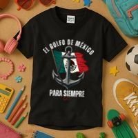 Forever Gulf Of Mexico Falg 1550 Liberal El Golfo De Mexico Kids T-Shirt thumb 3