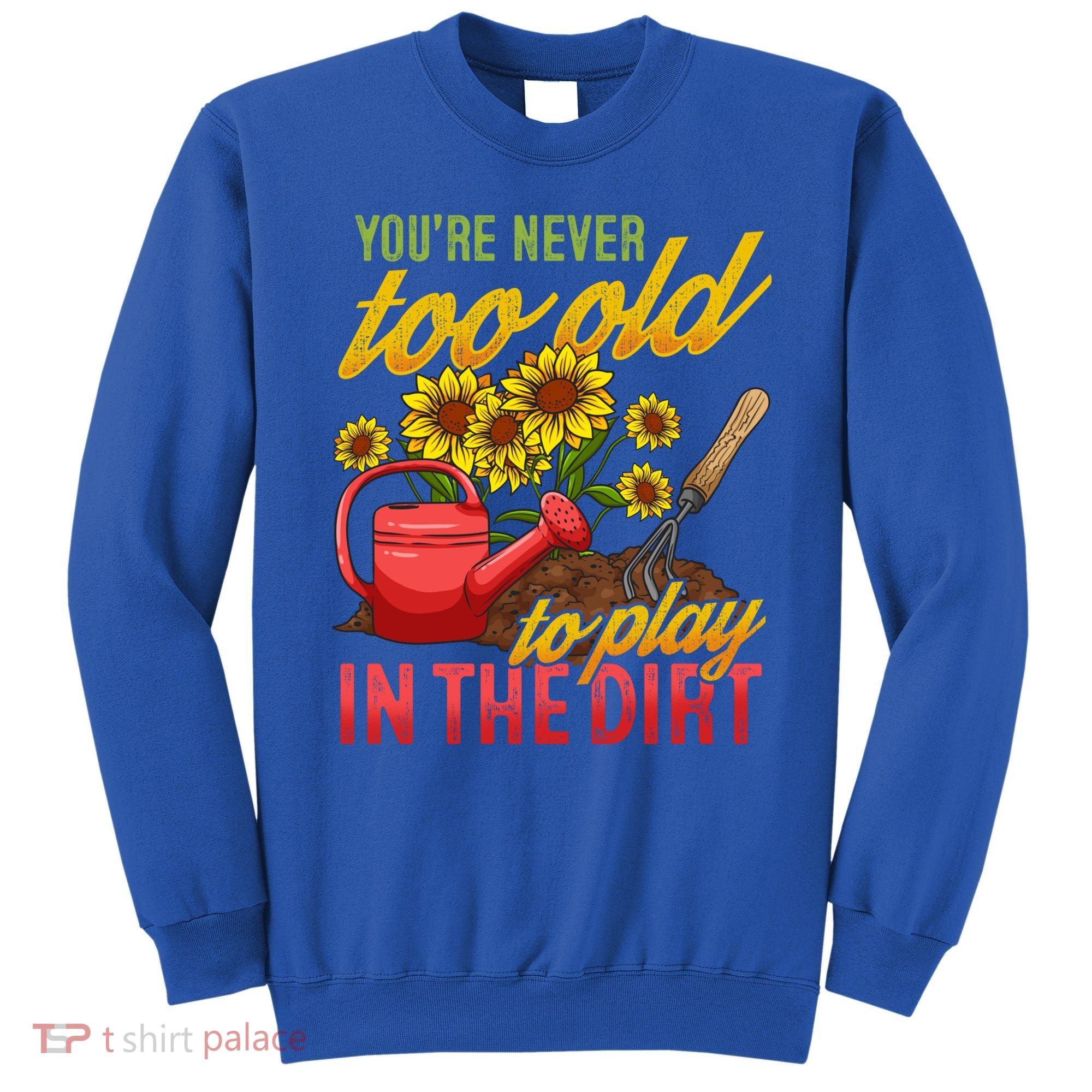 Funny Gardening Plants Gardener Gift Cute Gift Sweatshirt