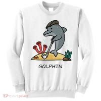 Funny Golphin Quote Golf Cool Dolphin Sweatshirt thumb 0