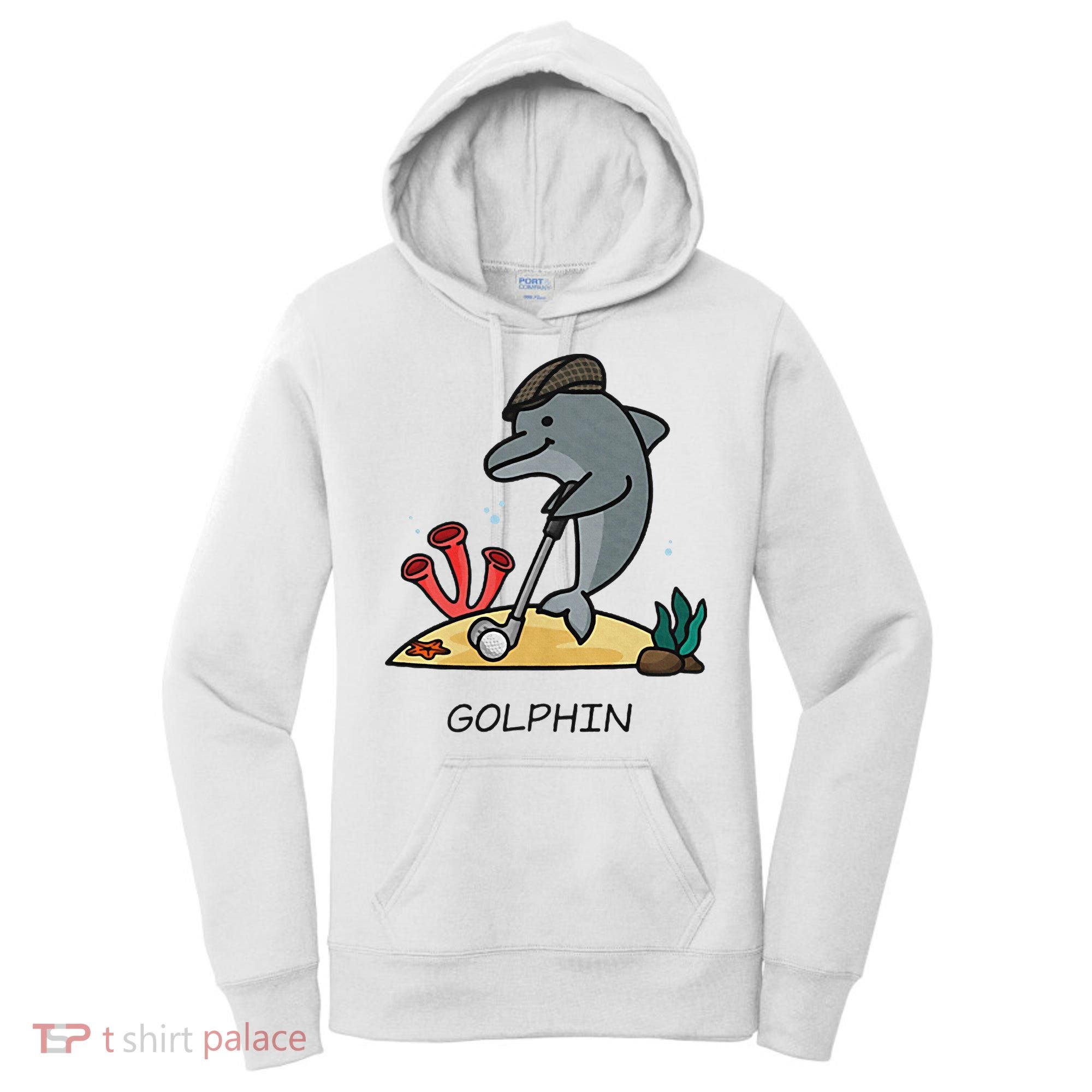 Funny Golphin Quote Golf Cool Dolphin Women's Hoodie
