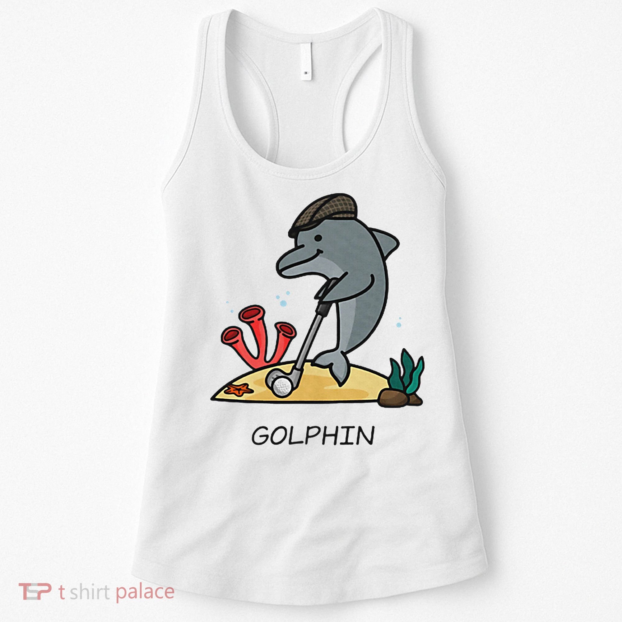 Funny Golphin Quote Golf Cool Dolphin Women's Tank Top