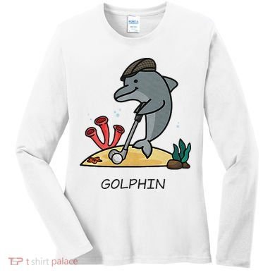 Funny Golphin Quote Golf Cool Dolphin Women's Long Sleeve Shirt