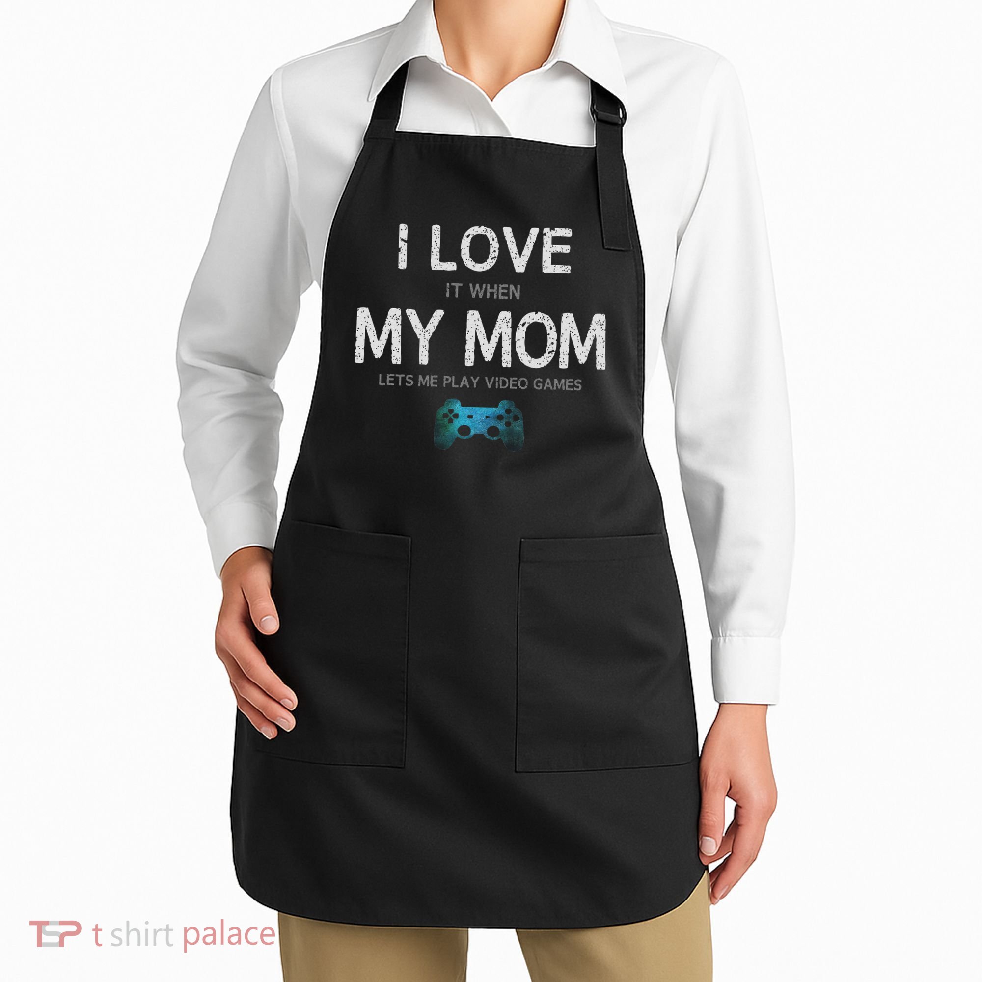 Funny Gamer Quote I Love Mom Video Games Gaming  Apron