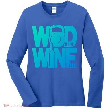 Funny Gym Rats Wod Now Wine Later Cute Gift Women's Long Sleeve Shirt