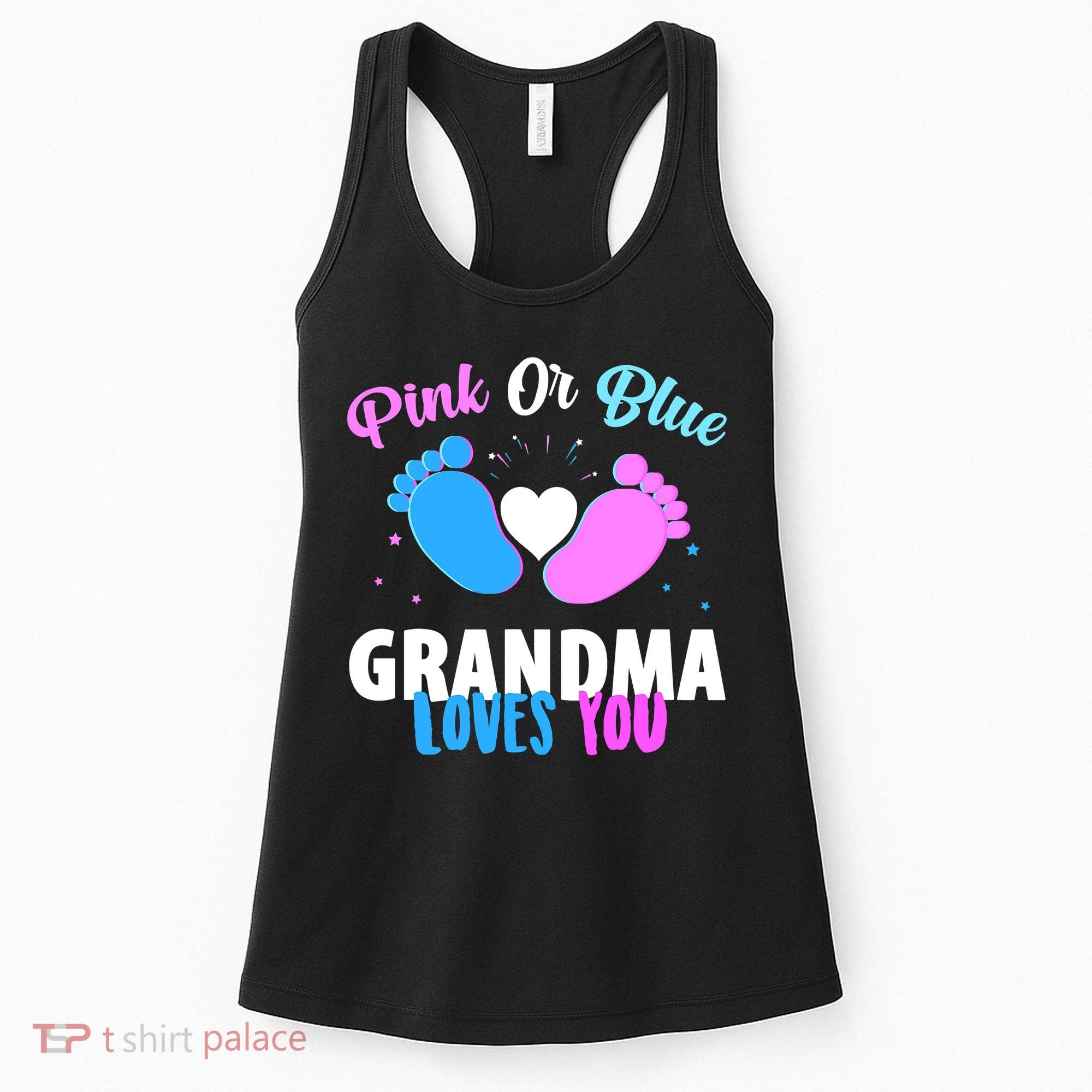 Funny Gender Reveal Party Pink Or Blue Grandma Loves You Women's Tank Top