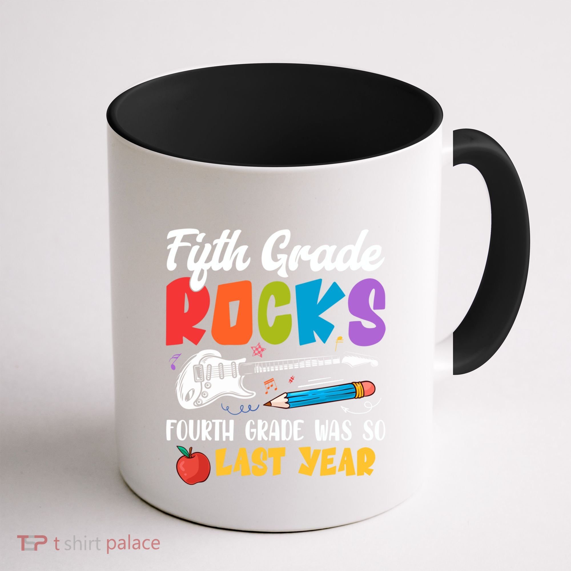 Fifth Grade Rocks 4Th Grade Was So Last Year Back To School Cute Gift Coffee Mug
