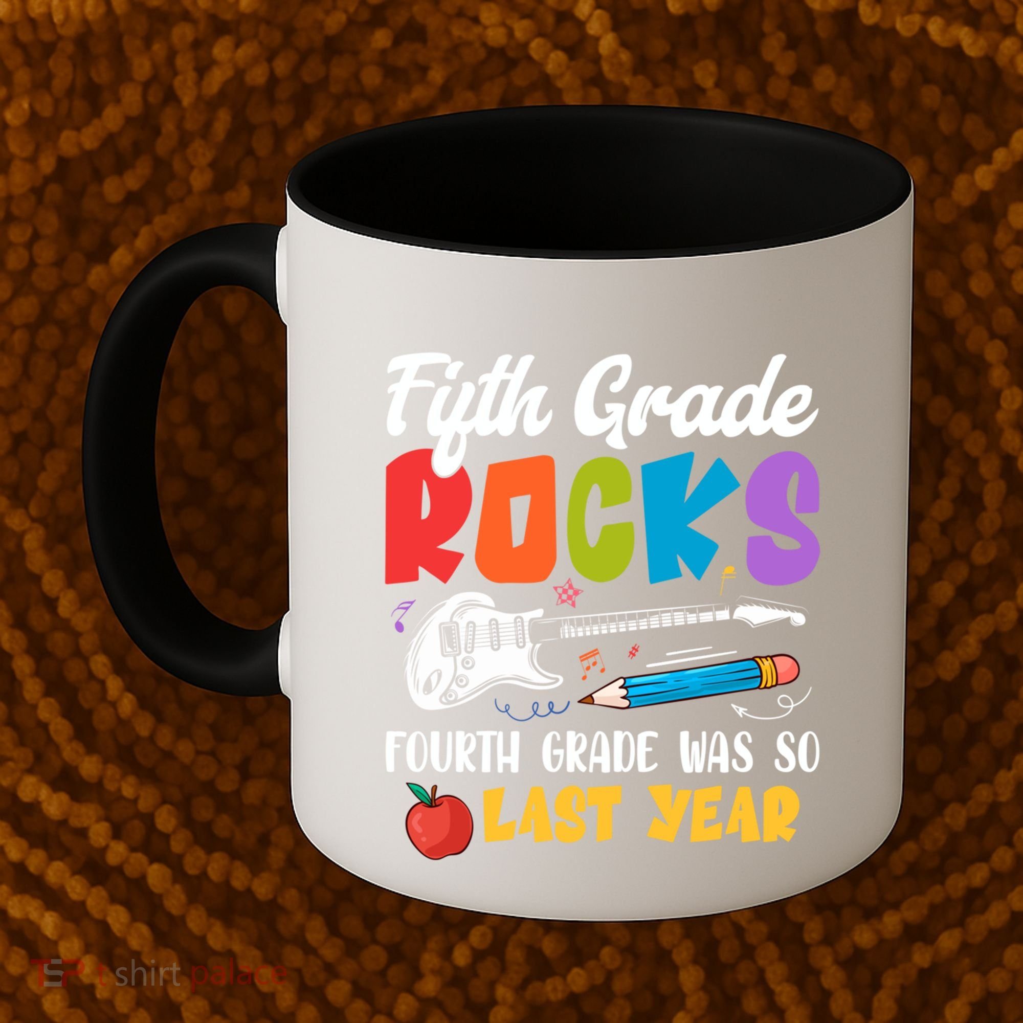 Fifth Grade Rocks 4Th Grade Was So Last Year Back To School Cute Gift Coffee Mug