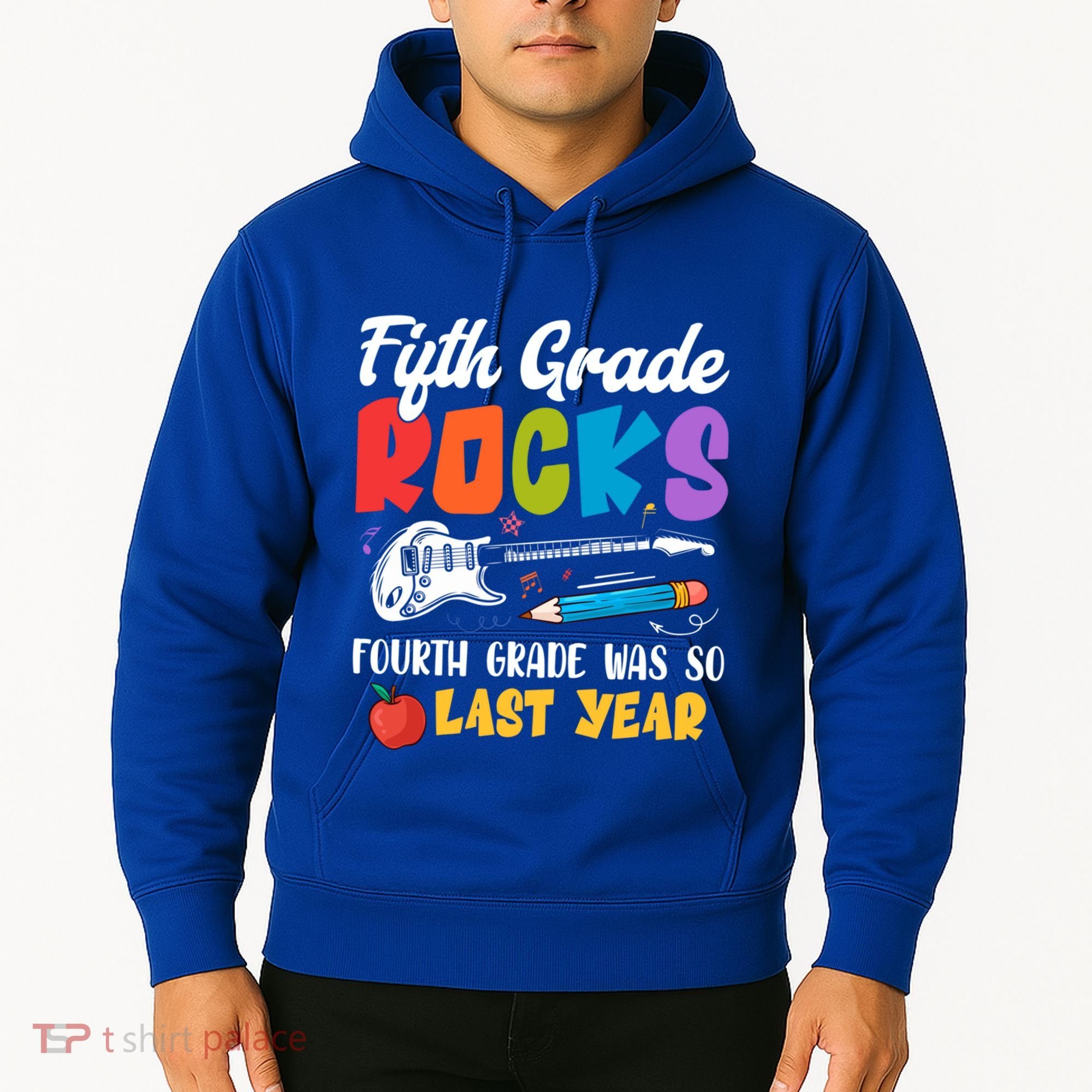 Fifth Grade Rocks 4Th Grade Was So Last Year Back To School Cute Gift Hoodie