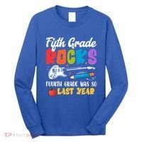 Fifth Grade Rocks 4Th Grade Was So Last Year Back To School Cute Gift Long Sleeve Shirt thumb 0
