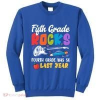 Fifth Grade Rocks 4Th Grade Was So Last Year Back To School Cute Gift Sweatshirt thumb 0