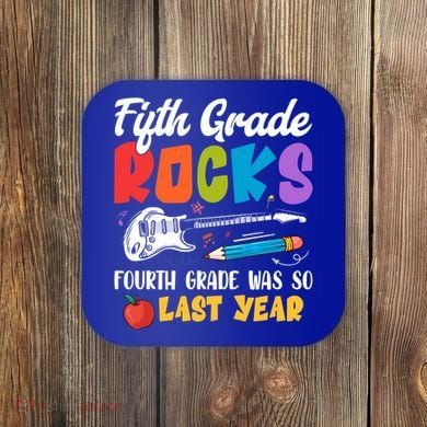 Fifth Grade Rocks 4Th Grade Was So Last Year Back To School Cute Gift Coaster