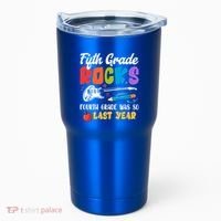 Fifth Grade Rocks 4Th Grade Was So Last Year Back To School Cute Gift Tumbler thumb 0