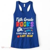 Fifth Grade Rocks 4Th Grade Was So Last Year Back To School Cute Gift Women's Tank Top thumb 0