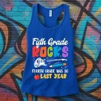 Fifth Grade Rocks 4Th Grade Was So Last Year Back To School Cute Gift Women's Tank Top thumb 3