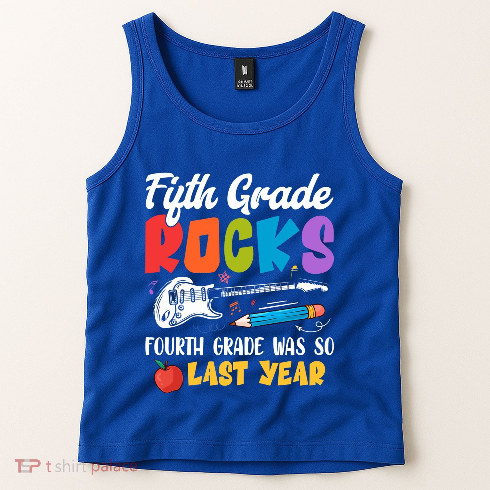 Fifth Grade Rocks 4Th Grade Was So Last Year Back To School Cute Gift Tank Top