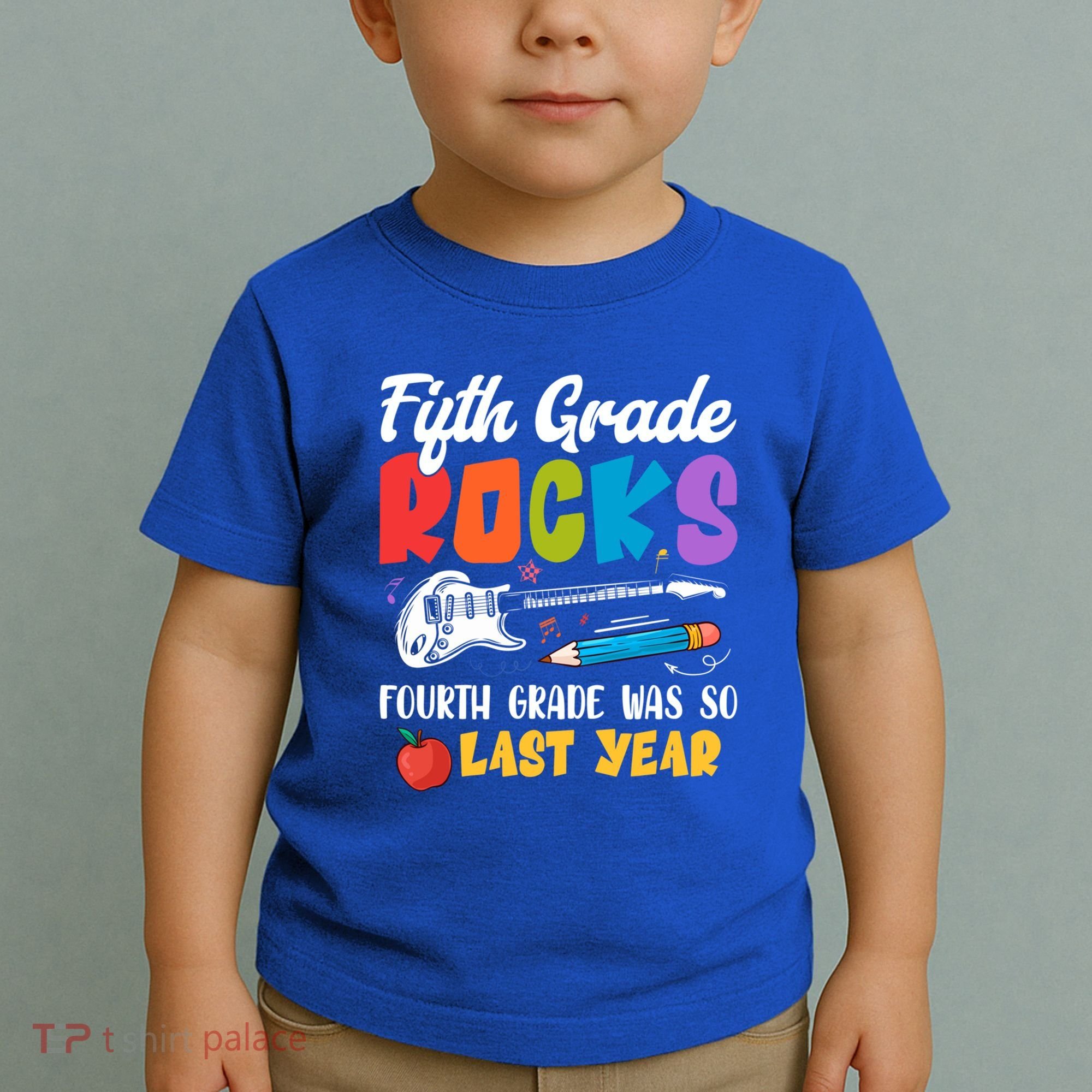 Fifth Grade Rocks 4Th Grade Was So Last Year Back To School Cute Gift Toddler T-Shirt