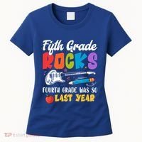 Fifth Grade Rocks 4Th Grade Was So Last Year Back To School Cute Gift Women's T-Shirt thumb 0