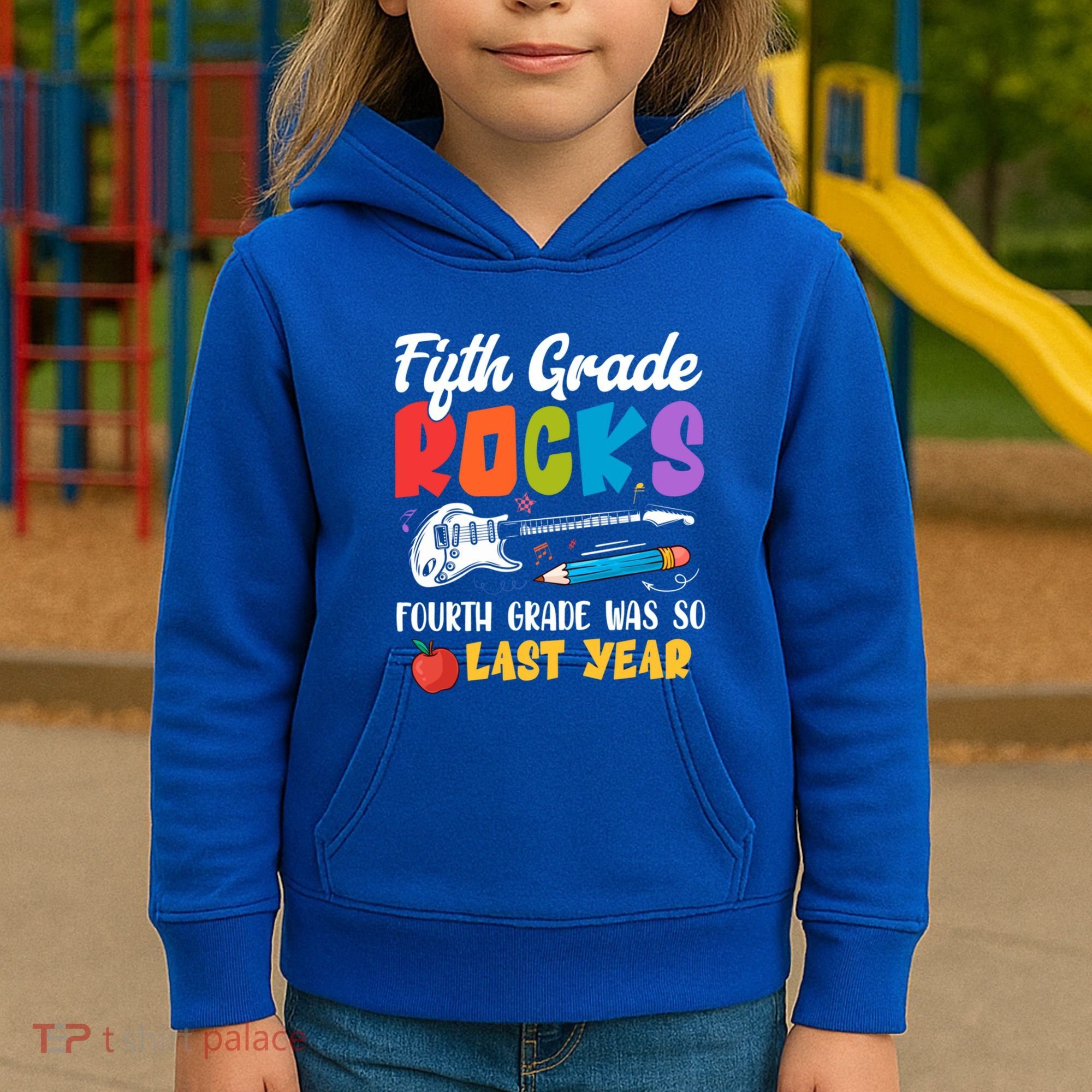 Fifth Grade Rocks 4Th Grade Was So Last Year Back To School Cute Gift Kids Hoodie
