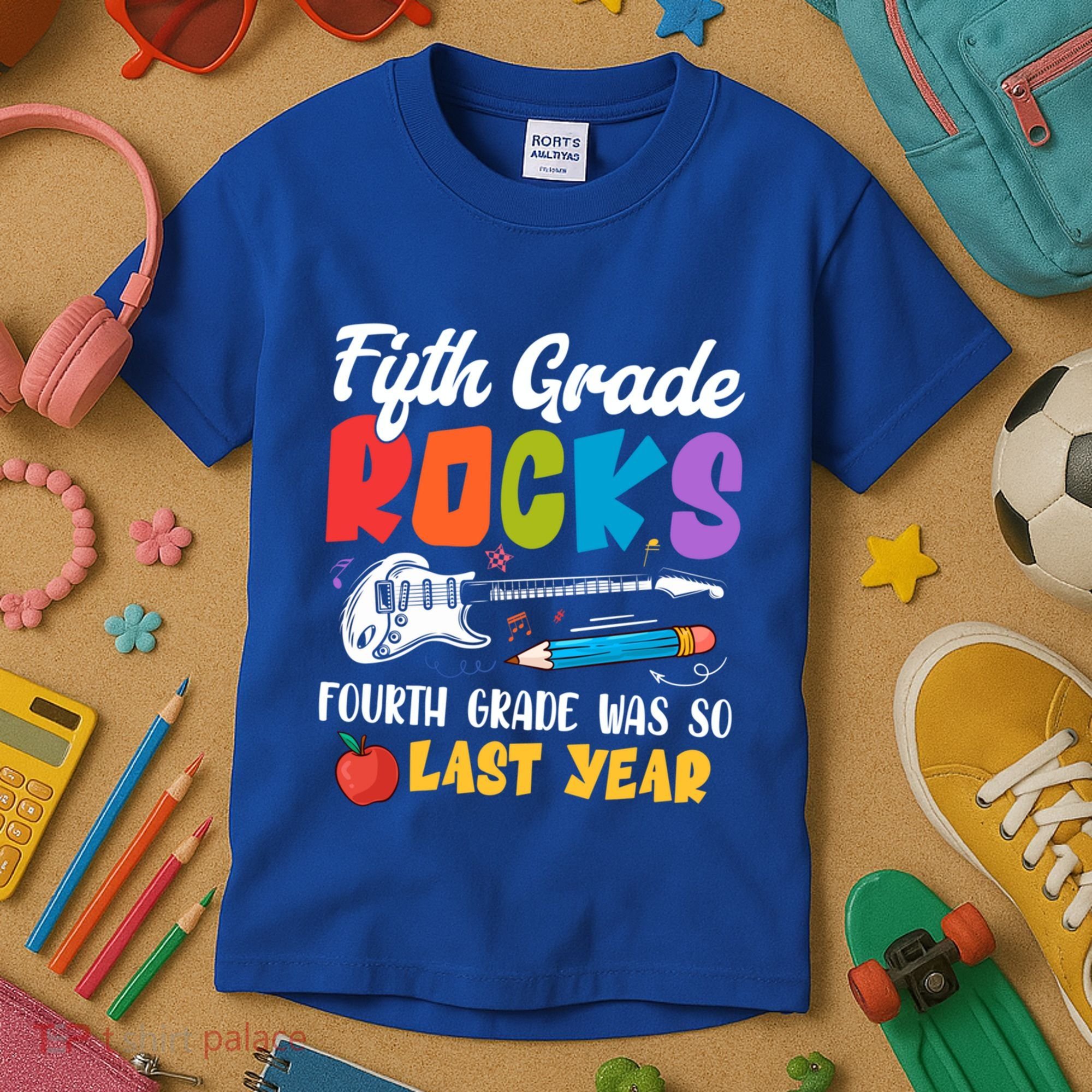 Fifth Grade Rocks 4Th Grade Was So Last Year Back To School Cute Gift Kids T-Shirt