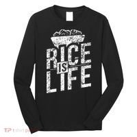 Filipino Gifts Rice Is Life Long Sleeve Shirt thumb 0
