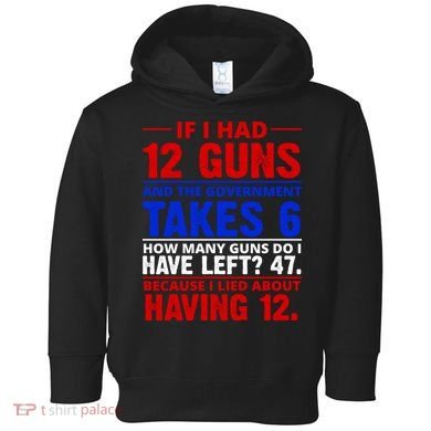Funny Gun Rights Joke Toddler Hoodie