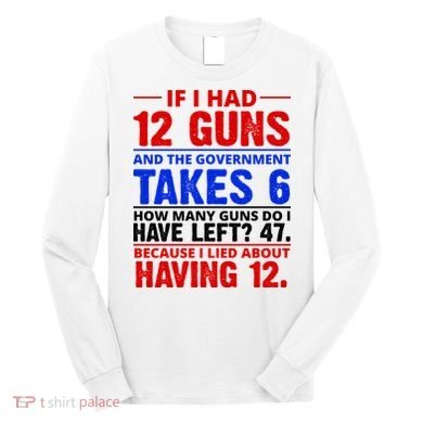 Funny Gun Rights Joke Long Sleeve Shirt