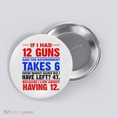 Funny Gun Rights Joke Button