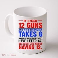 Funny Gun Rights Joke Coffee Mug thumb 0