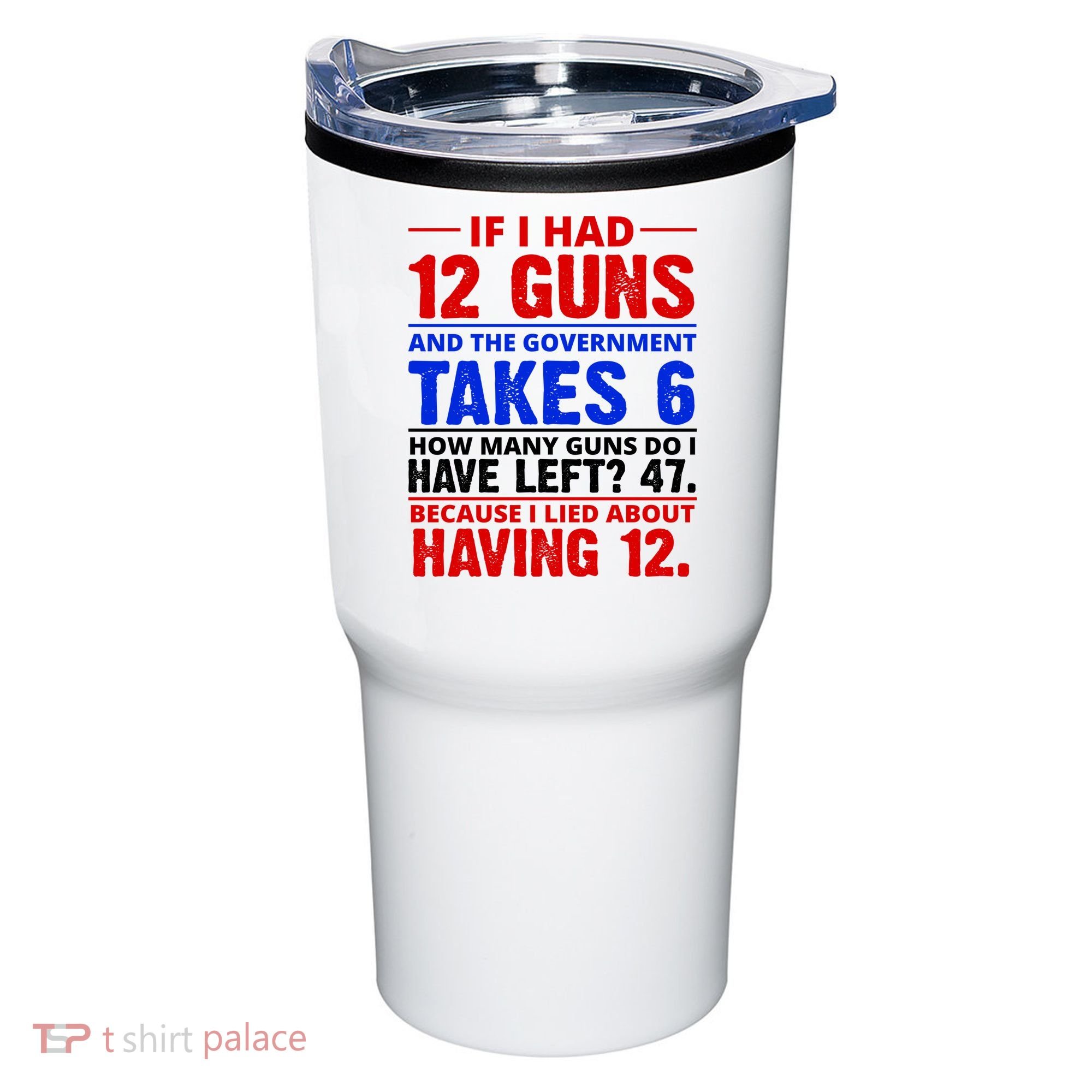 Funny Gun Rights Joke Tumbler