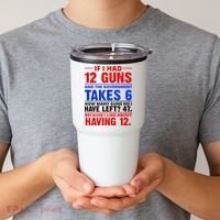 Funny Gun Rights Joke Tumbler thumb 2
