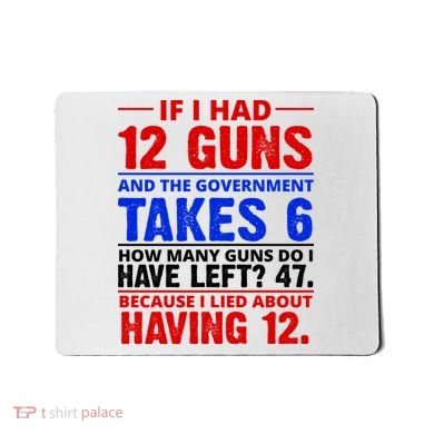 Funny Gun Rights Joke Mousepad