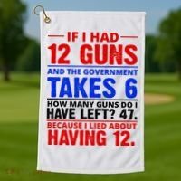 Funny Gun Rights Joke Golf Towel thumb 1