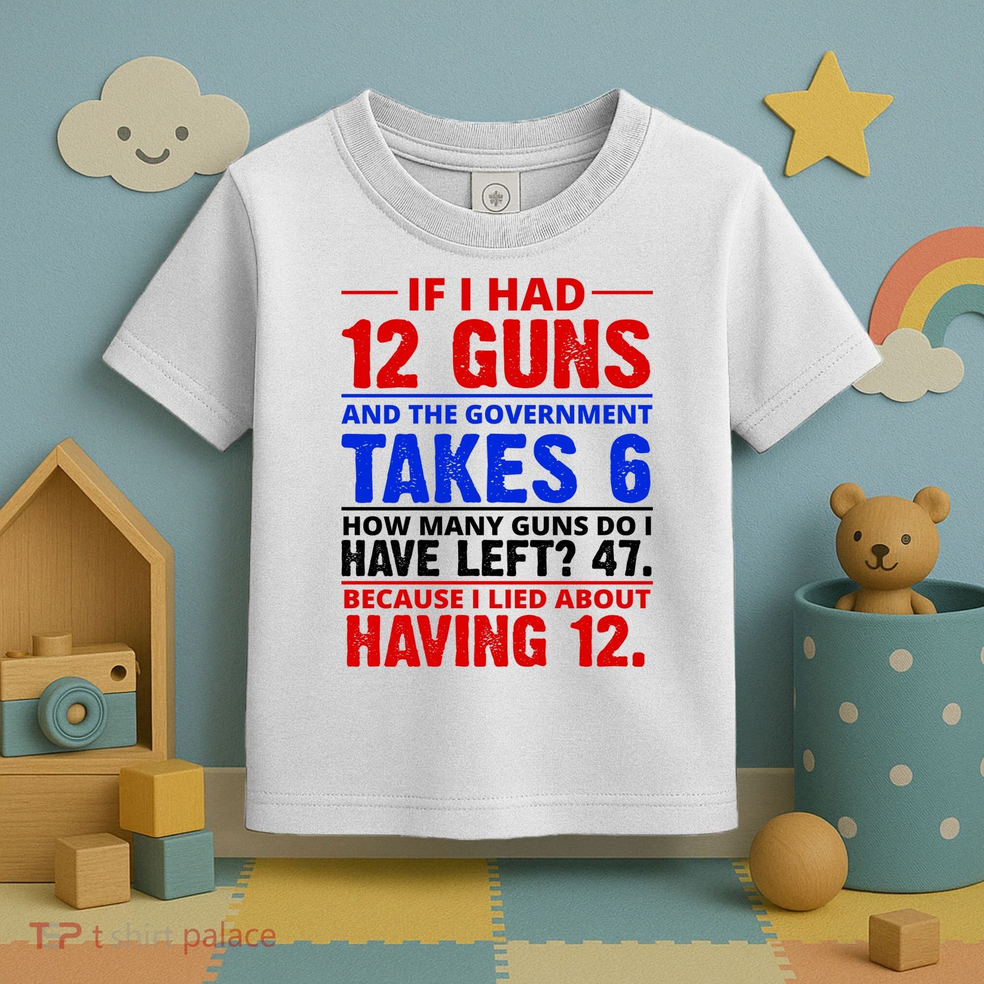 Funny Gun Rights Joke Toddler T-Shirt
