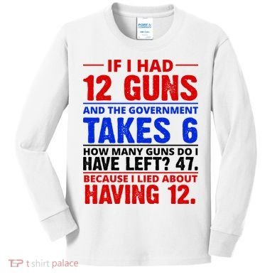 Funny Gun Rights Joke Kids Long Sleeve Shirt