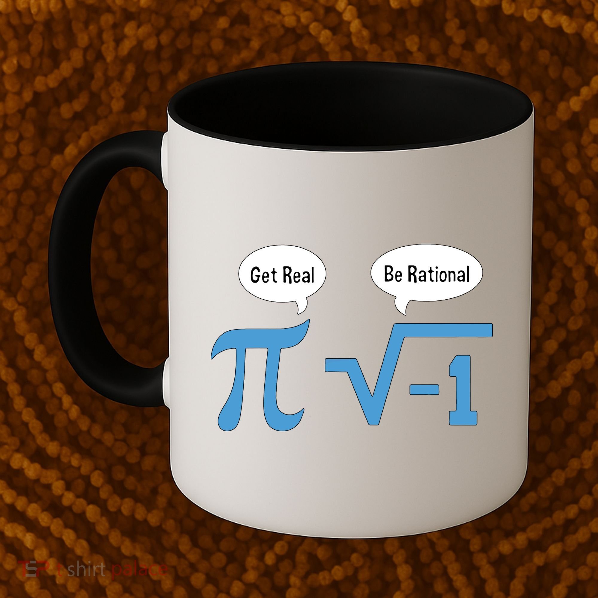 Funny Get Real Be Rational Shirt Pi Math Teacher Geek Coffee Mug