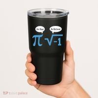 Funny Get Real Be Rational Shirt Pi Math Teacher Geek Tumbler thumb 2