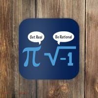 Funny Get Real Be Rational Shirt Pi Math Teacher Geek Coaster thumb 0