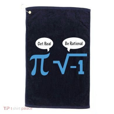 Funny Get Real Be Rational Shirt Pi Math Teacher Geek Golf Towel
