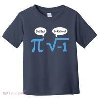 Funny Get Real Be Rational Shirt Pi Math Teacher Geek Toddler T-Shirt thumb 0