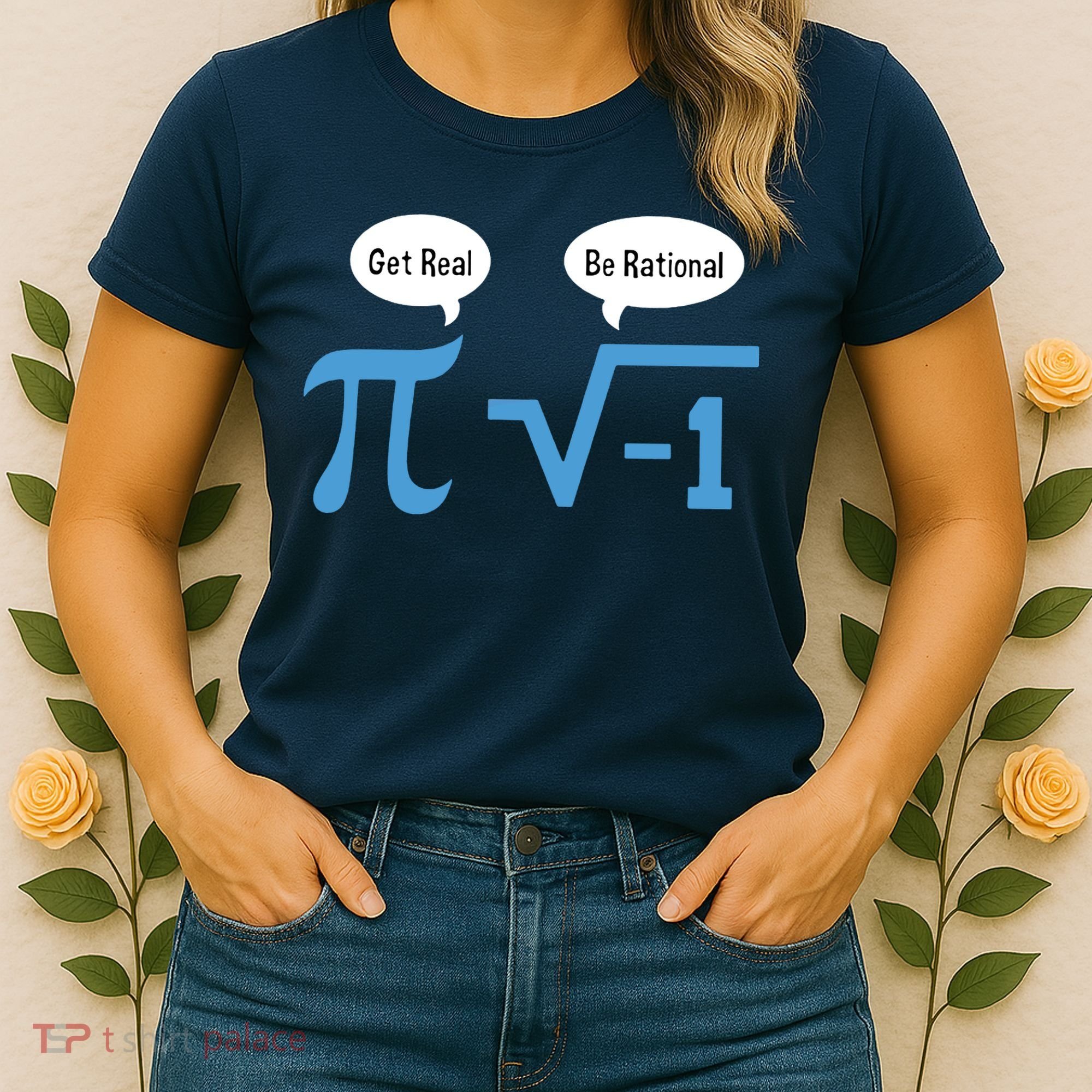 Funny Get Real Be Rational Shirt Pi Math Teacher Geek Women's T-Shirt