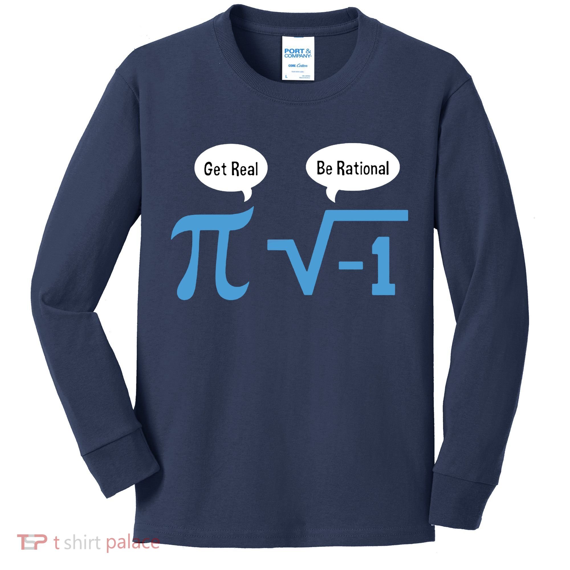 Funny Get Real Be Rational Shirt Pi Math Teacher Geek Kids Long Sleeve Shirt