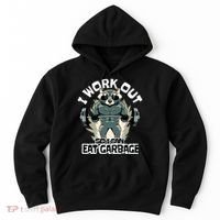 Funny Gym Raccoon I Workout So I Can Eat Garbage Hoodie thumb 0