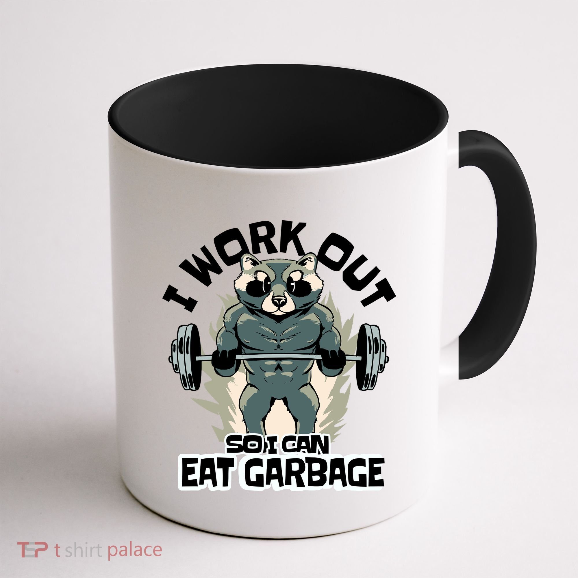 Funny Gym Raccoon I Workout So I Can Eat Garbage Coffee Mug