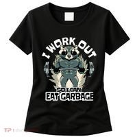 Funny Gym Raccoon I Workout So I Can Eat Garbage Women's T-Shirt thumb 0